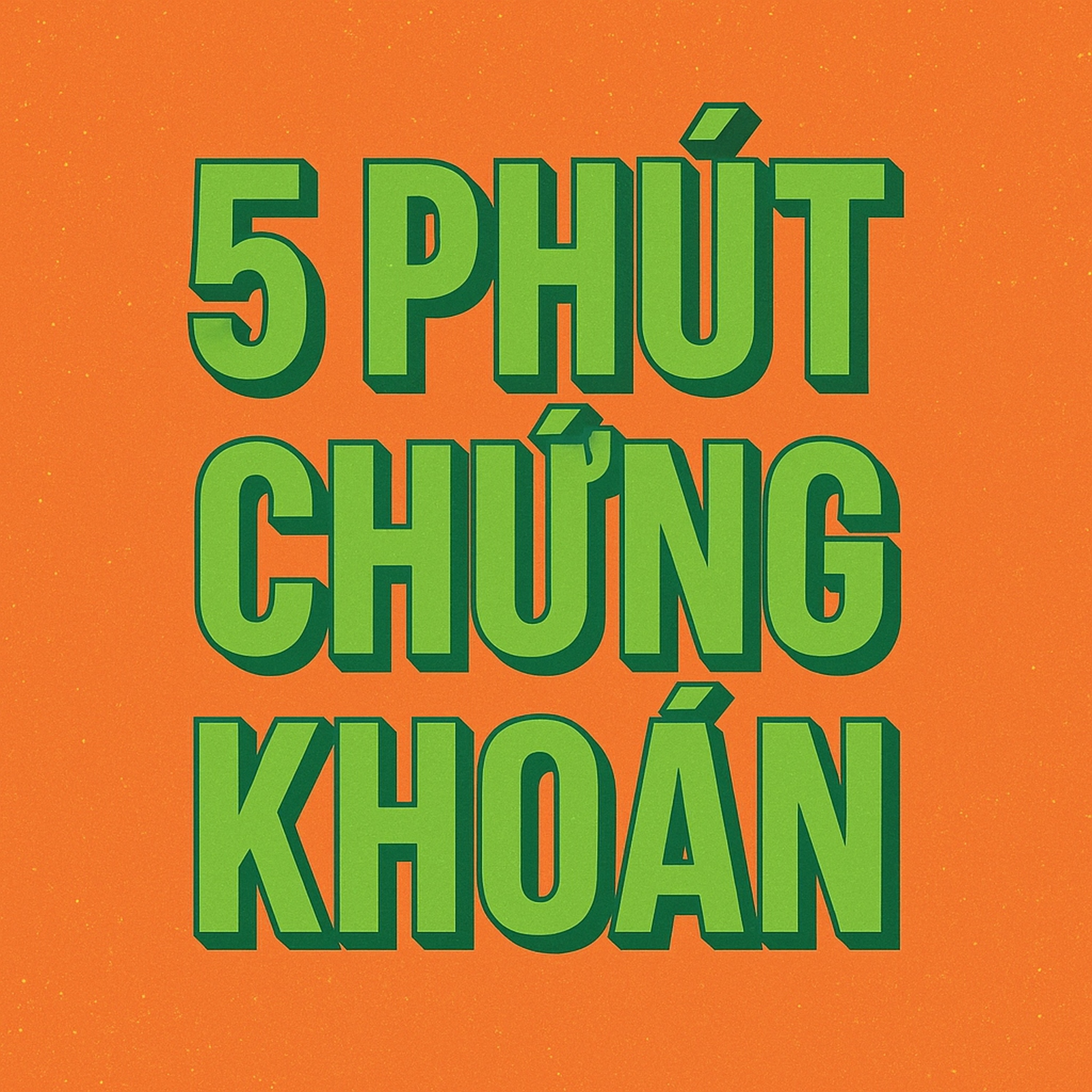 5 phút Chứng Khoán